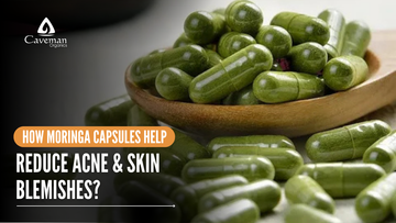 How Moringa Capsules Help Reduce Acne & Skin Blemishes?
