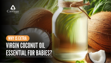 Why is Extra Virgin Coconut Oil Essential for Babies?