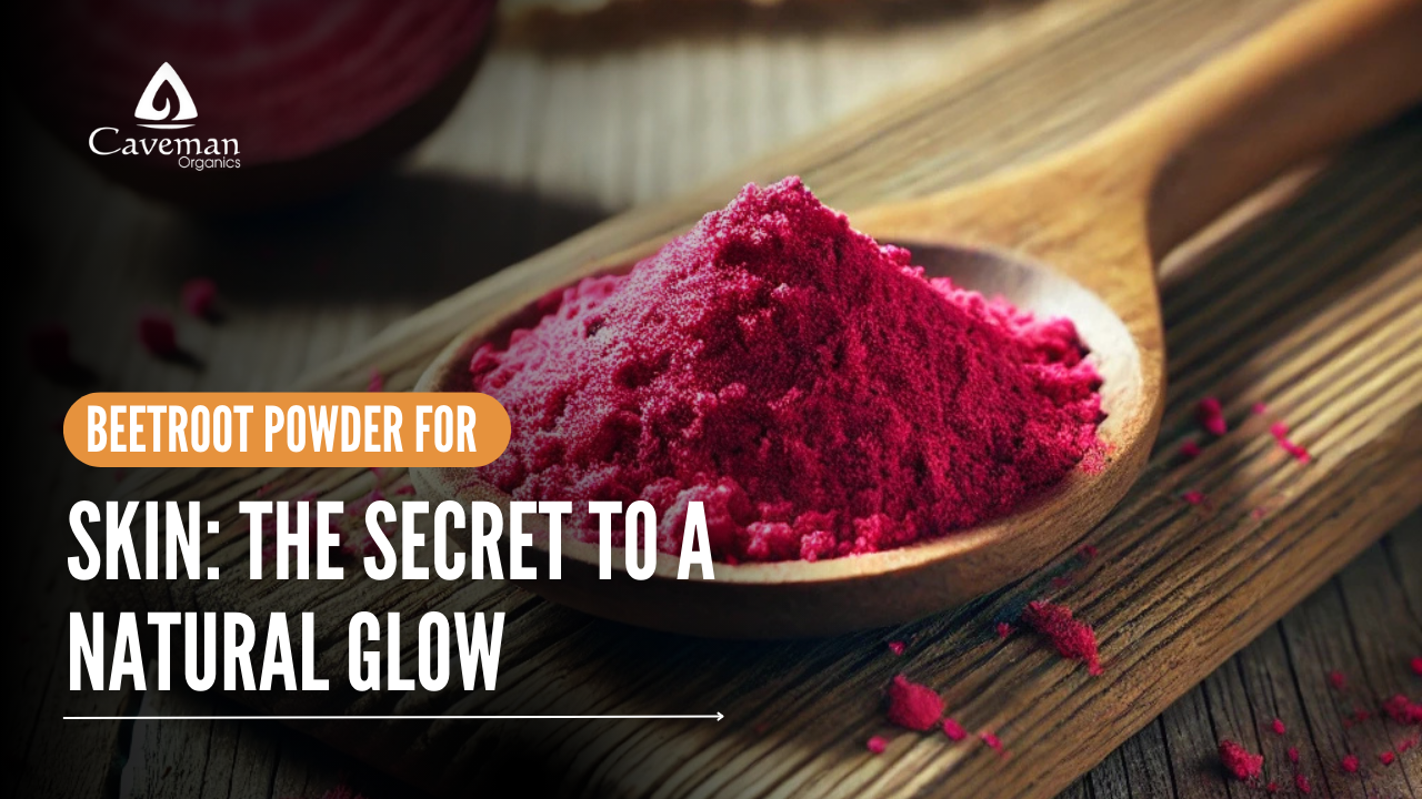 Beetroot Powder for Skin: The Secret to a Natural Glow