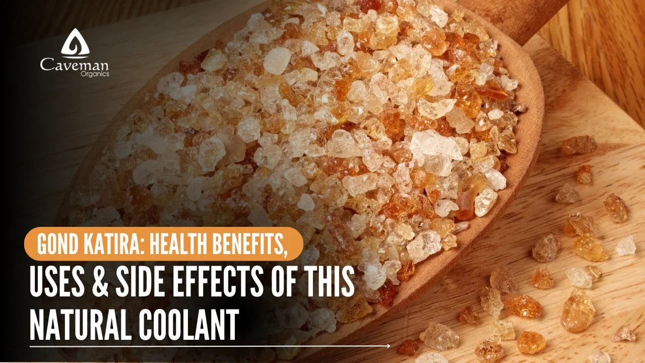 Gond Katira: Health Benefits, Uses, & Side Effects of This Natural Coo