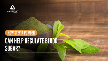 How Stevia Powder Can Help Regulate Blood Sugar?