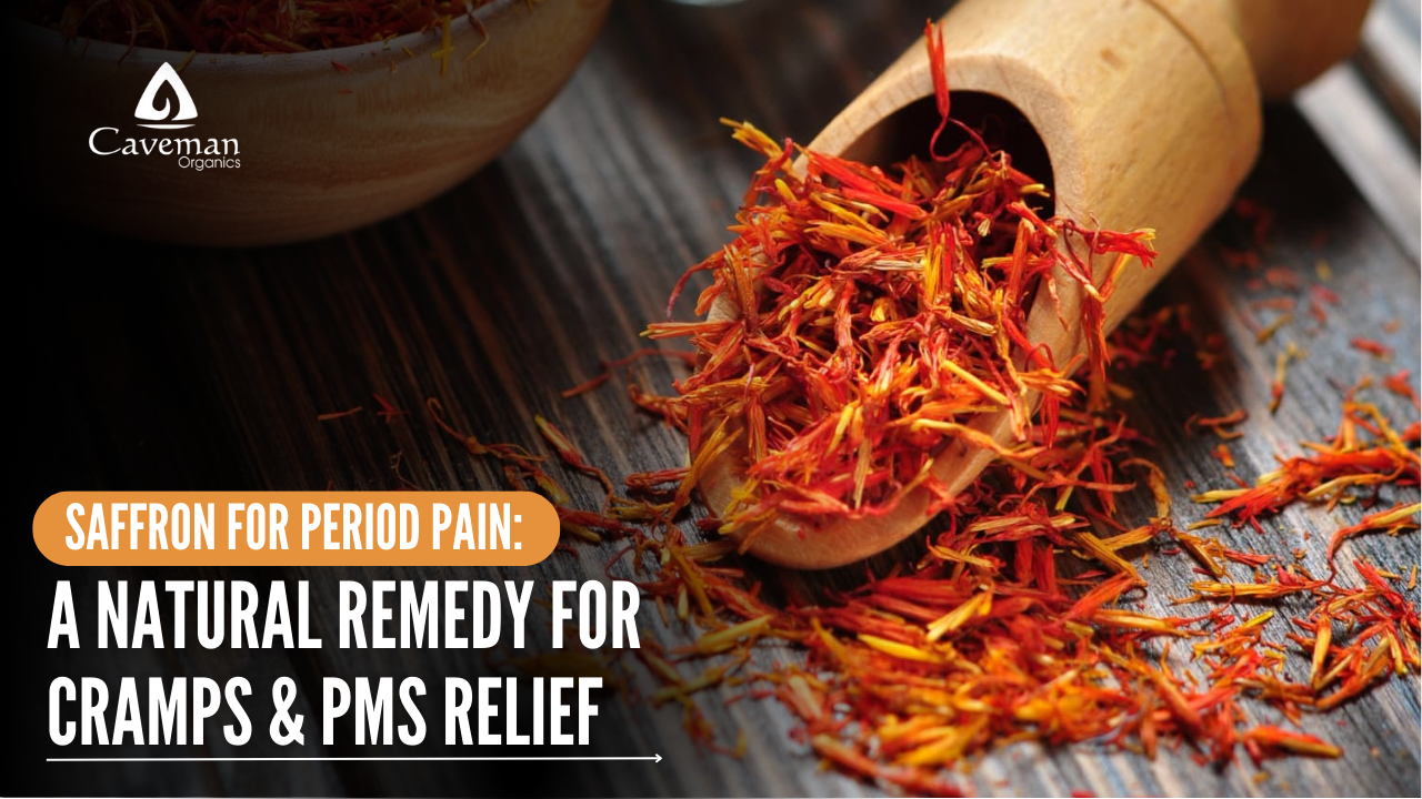 Saffron for Period Pain: A Natural Remedy for Cramps & PMS Relief